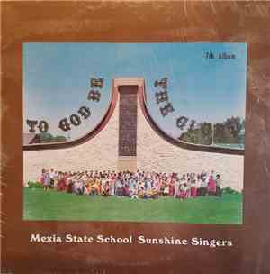 Mexia State School Sunshine Singers - To God Be The Glory