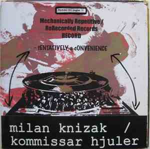 Milan Knížák  /  Kommissar Hjuler  /  tENTATIVELY, a cONVENIENCE - Mechanic ...
