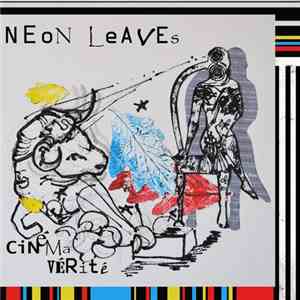 Neon Leaves - Cinéma Vérité