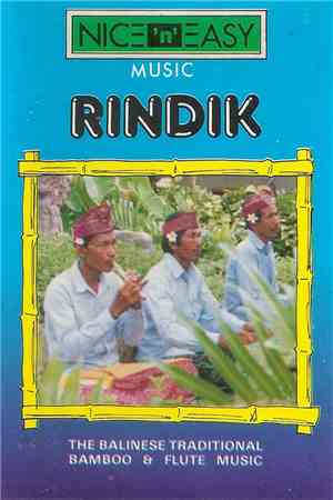 Nice 'N' Easy - Rindik - The Balinese Traditional Bamboo & Flute Music
