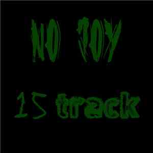 No Joy  - 15 Track