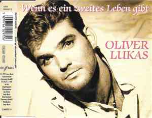 Oliver Lukas - Wenn Es Ein Zweites Leben Gibt
