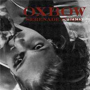 Oxbow - Serenade In Red