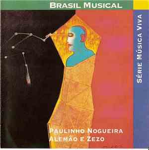 Paulinho Nogueira / Alemão & Zezo - Brasil Musical