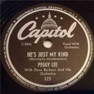 Peggy Lee With Dave Barbour And His Orchestra - He's Just My Kind / It's A  ...