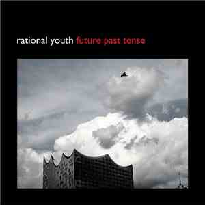 Rational Youth - Future Past Tense