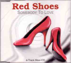 Red Shoes  - Somebody To Love