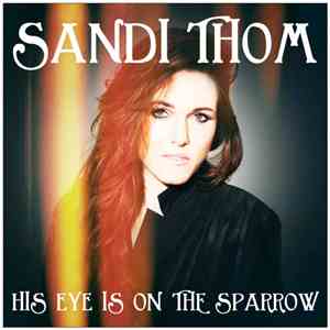 Sandi Thom - His Eye Is On The Sparrow