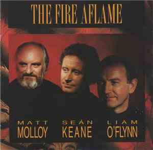 Sean Keane, Matt Molloy, Liam O'Flynn - The Fire Aflame