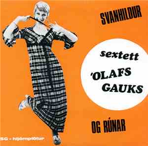 Sextett Ólafs Gauks Með Svanhildur Jakobsdóttir Og Rúnar Gunnarsson - Sexte ...