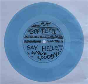 Soft Cell - Say Hello, Wave Goodbye