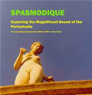 Spasmodique - Exploring The Magnificent Sound Of The Portastudio