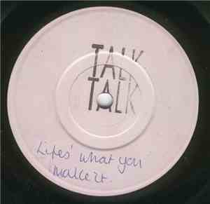 Talk Talk - Life's What You Make It