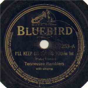 Tennessee Ramblers - I'll Keep On Loving You / Don't Put A Tax On The Beaut ...