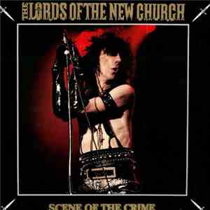 The Lords Of The New Church - Scene Of The Crime