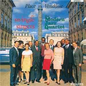 The Swingle Singers With The Modern Jazz Quartet - Place Vendôme