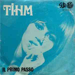 Tihm - Il Primo Passo / Sentimentale