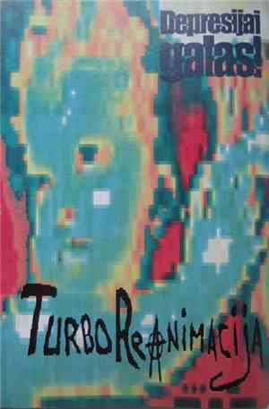 Turbo Reanimacija - Depresijai Galas!