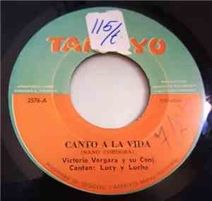 Victorio Vergara Y Su Conjunto - Canto A La Vida / Yolanda