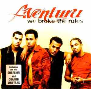 Aventura - We Broke The Rules