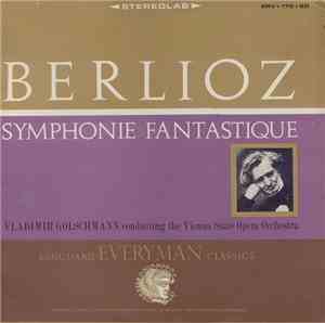 Berlioz, Vladimir Golschmann, The Vienna State Opera Orchestra - Symphonie  ...