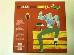 Bing Crosby - 20 Jaar Bing Crosby