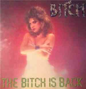 Bitch - The Bitch Is Back