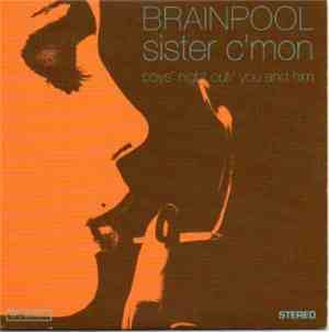 Brainpool - Sister C'mon