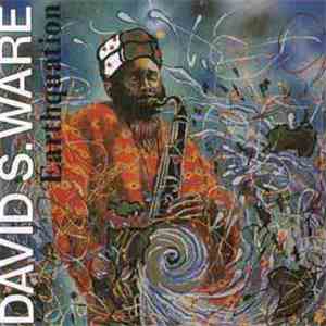 David S. Ware - Earthquation