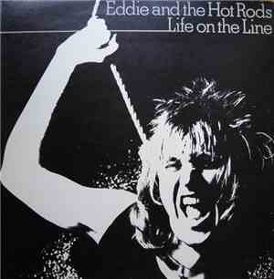 Eddie And The Hot Rods - Life On The Line