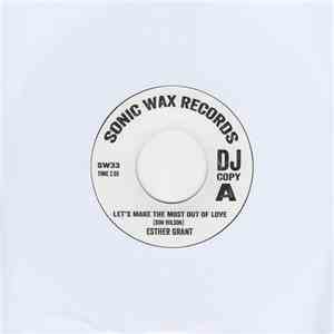 Esther Grant / Ultimates - Let's Make The Most Out Of Love / Girl I've Been ...