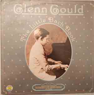 Glenn Gould, Bach - The Little Bach Book