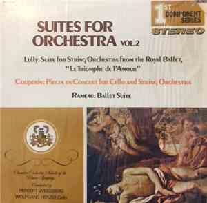 Jean-Baptiste Lully, François Couperin, Jean-Philippe Rameau, Chamber Orche ...