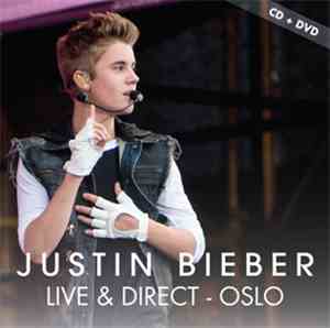 Justin Bieber - Live & Direct - Oslo