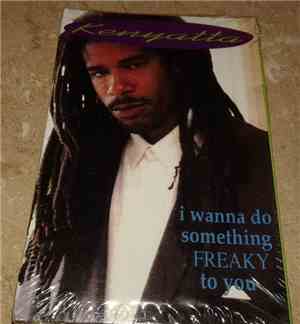 Kenyatta - I Wanna Do Something Freaky To You