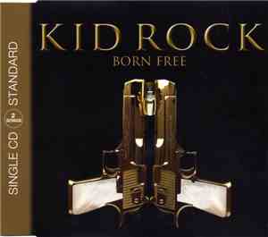 Kid Rock - Born Free