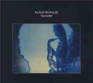 Klaus Schulze - Trancefer