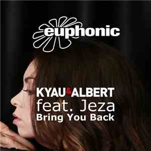 Kyau & Albert Feat. Jeza - Bring You Back