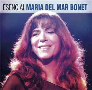 Maria Del Mar Bonet - Esencial Maria Del Mar Bonet