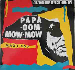 Matt Jenkins - Papa-Oom-Mow-Mow