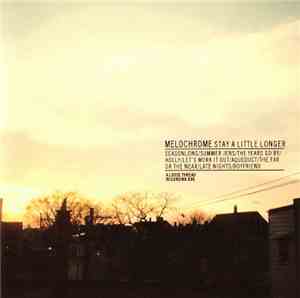 Melochrome - Stay A Little Longer