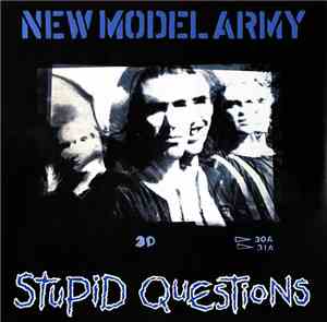 New Model Army - Stupid Questions