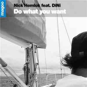 Nick Hemlok Feat. DiNi - Do What You Want