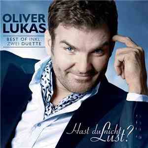 Oliver Lukas - Hast Du Nicht Lust?