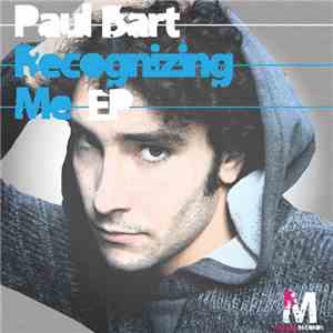 Paul Bart - Recognizing Me EP