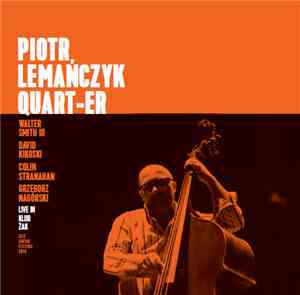 Piotr Lemańczyk - QUART-ER - Live in Klub Żak