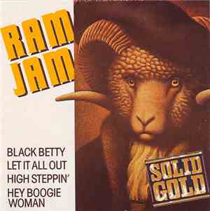 Ram Jam - Black Betty / Let It All Out / High Steppin' / Hey Boogie Woman