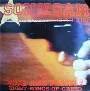 Son Of Sam And The Good Shepherds - Rich And Famous - Eight Songs Of Greed