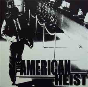 The American Heist - The American Heist