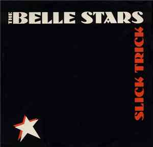 The Belle Stars - Slick Trick